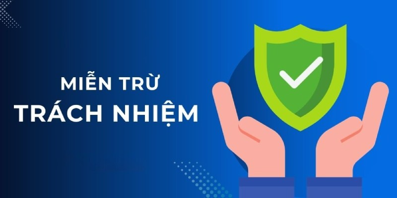 Lợi ích của miễn trừ trách nhiệm